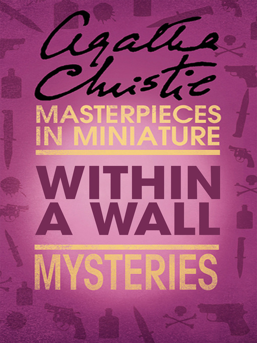 Title details for Within a Wall by Agatha Christie - Available